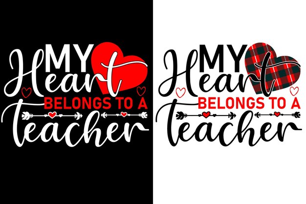 Vector my heart belongs to a teacher quotes t shirts or valentine t shirt design