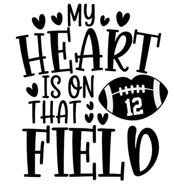 Vector my heart is on that field