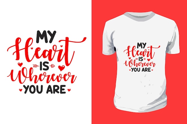 My Heart is Wherever You Are SVG  valentines day typography quotes lettering design