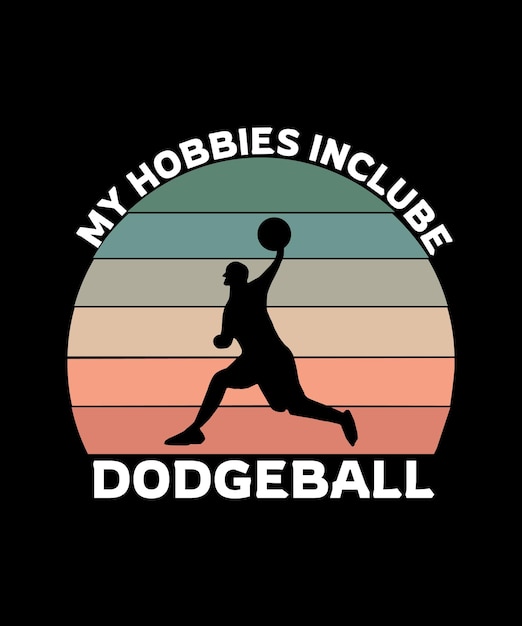 MY HOBBIES INCLUDE DODGEBALL AND BEING AWKWARD TSHIRT DESIGN PRINT TEMPLATETYPOGRAPHY VECTOR