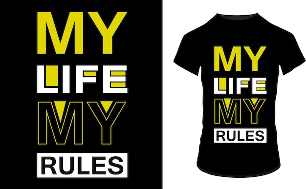 my life my rules quotes t shirt design