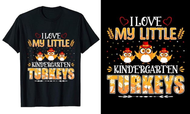 My little Kindergarten Turkeys Thanksgiving typography tshirt design