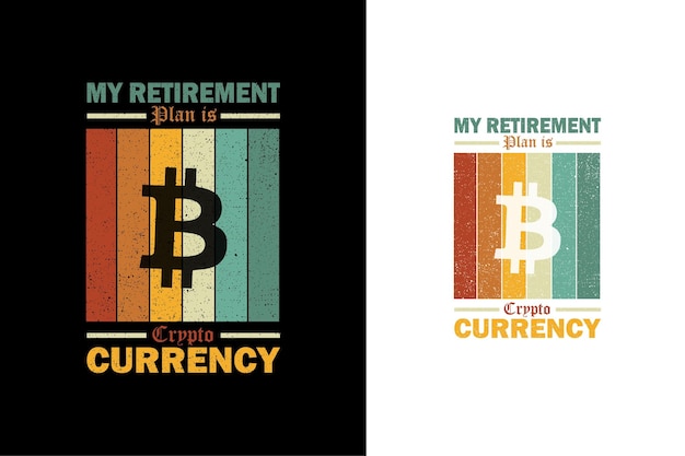 My retirement plan is cryptocurrency retro vintage tshirt design