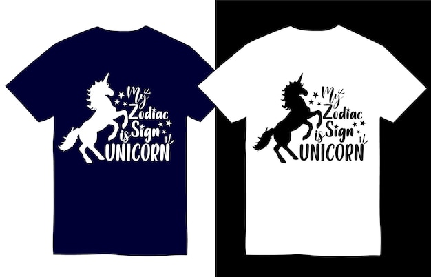 Vector my zodiac sign is unicorn unicorn tshirt design