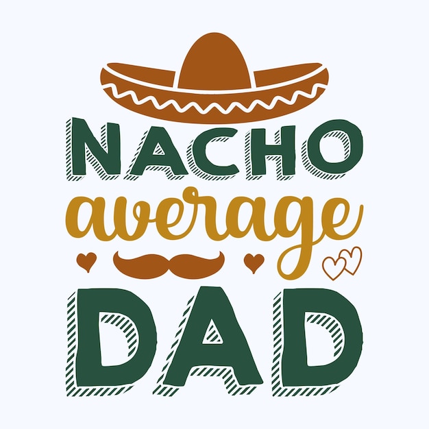 nacho average dad