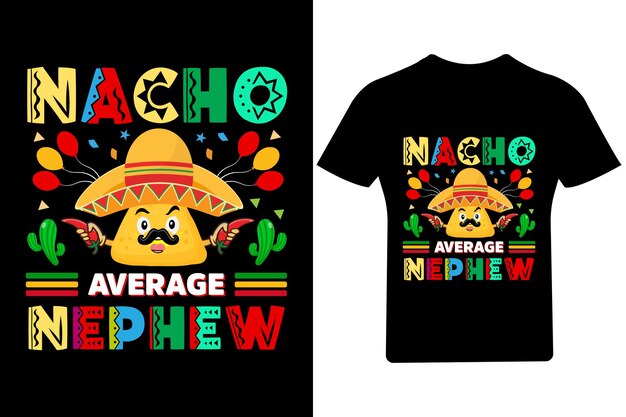 Vector nacho average nephew cinco de mayo t shirt,tacos t shirt,