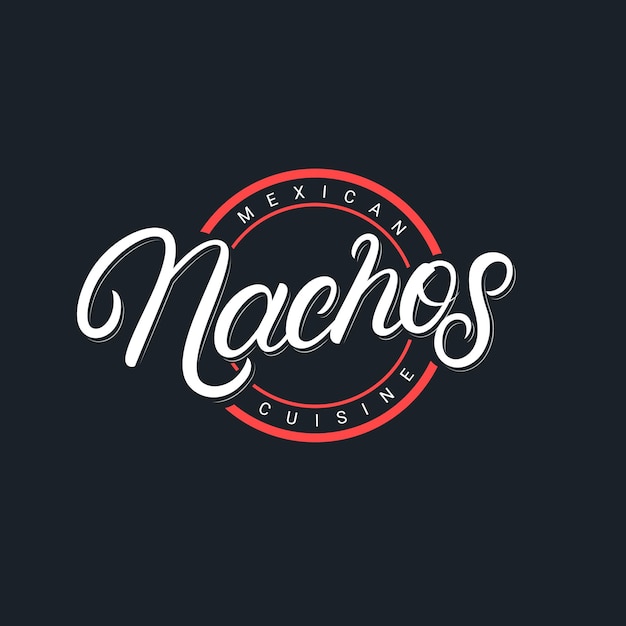 Nachos hand written lettering logo, label, badge, emblem, sign for mexican restaurant menu, cafe badge. Vintage retro style. Modern calligraphy, typography.  .