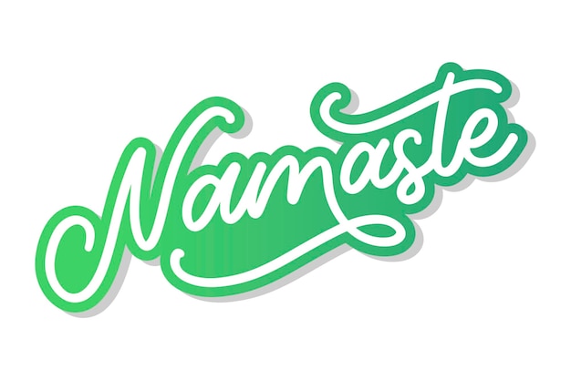 Namaste lettering Indian greeting Hello in Hindi T shirt hand lettered calligraphic design Inspirational vector typography