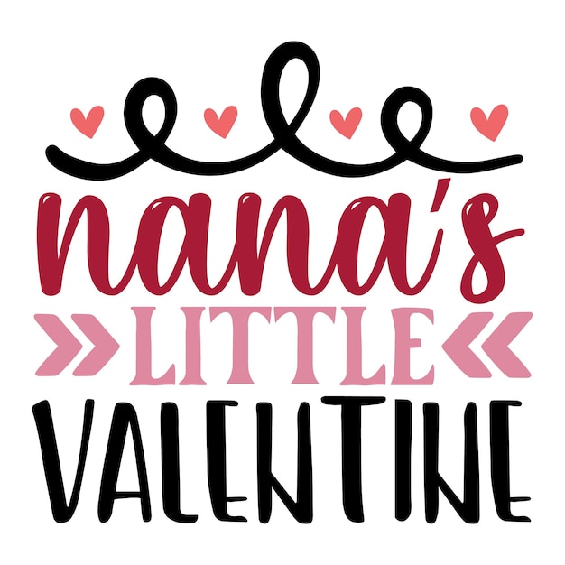 Nana's little valentine SVG