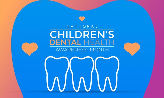 National Children s Dental Health Month That s day awareness Protecting teeth and promoting good