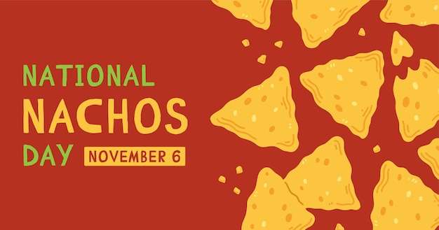 National nachos Day banner design Mexican snack nachos in a cartoon flat style Mexican food