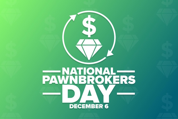 National Pawnbrokers Day. December 6. Holiday concept. Template for background, banner, card, poster with text inscription. Vector EPS10 illustration.