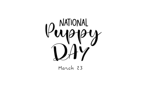 National Puppy Day Pet loves brush calligraphy concept vector template for banner card poster background