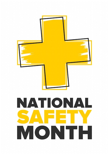 National Safety Month in June Warning of unintentional injuries at work home on the road Vector