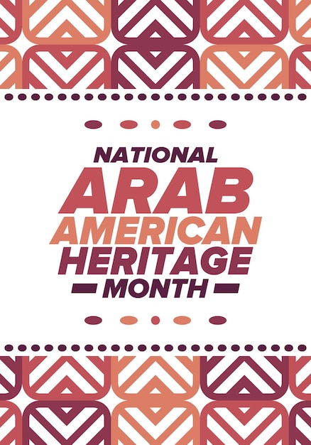 Vector native arab american heritage month in united states arab american culture arabian pattern vector