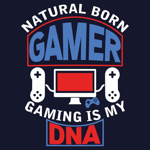 Natural Born Gamer Gaming Is My DNA Retro Tshirt design premium vector