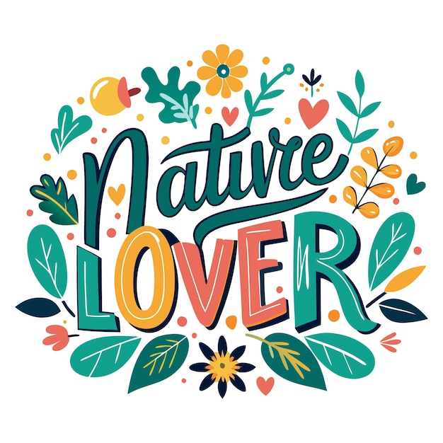 Vector nature lover typography tshirt design