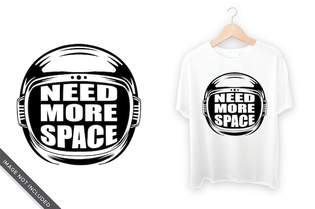 Need more space for t shirt design