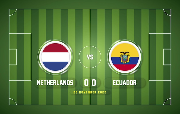 Netherlands vs Ecuador 2022 match with scoreboard and stadium background