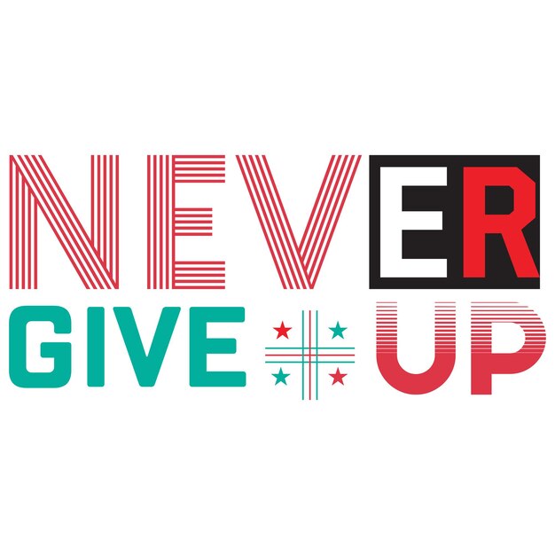 Never give up motivational quotes t shirt design graphic vector