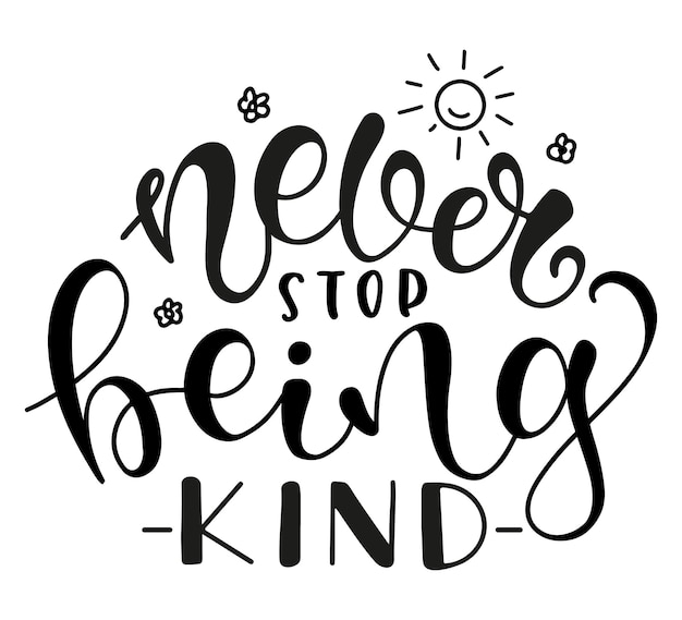 Never Stop Being Kind