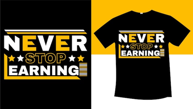 never stop earning typography tshirt design