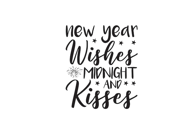 Vector new year wishes and midnight kisses svg