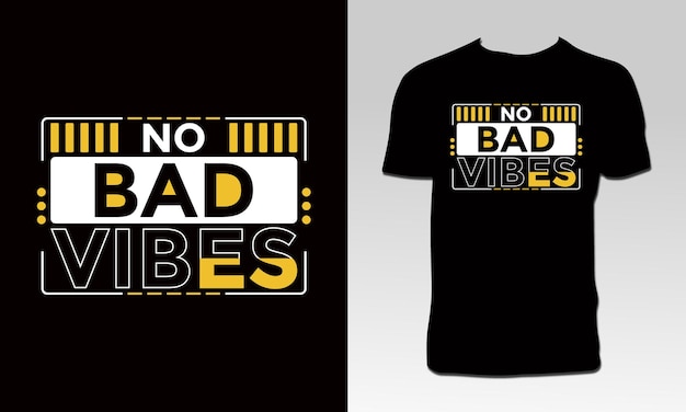 No Bad Vibes T Shirt Design