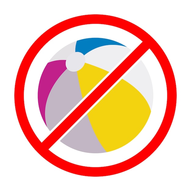 No beach ball sign Beach ball is forbidden Prohibited sign of beach ball