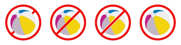 No beach ball sign Beach ball is forbidden Set of red prohibited signs