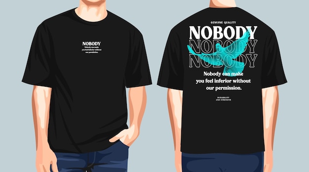 No body Streetwear Tshirt Design