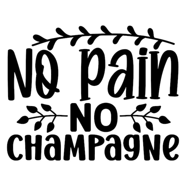 no champagne champagne SVG