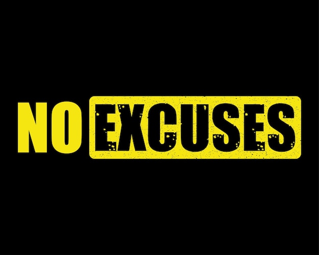 No Excuses Tshirt design template