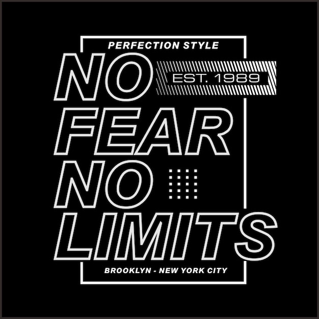 No Fear No Limits slogan design typography vector design text illustration sign t shirt graphics print