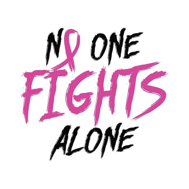 NO ONE FIGHTS ALONE, Breast cancer day, 15 October, Awareness Symbol, Vector Illustration, T shirt