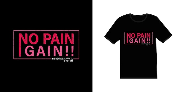 No pain no gain graphic typography t shirt design