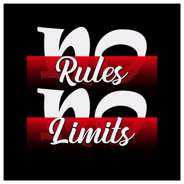 No rules no limit motivational inspirational quote typography t shirt design graphic vector