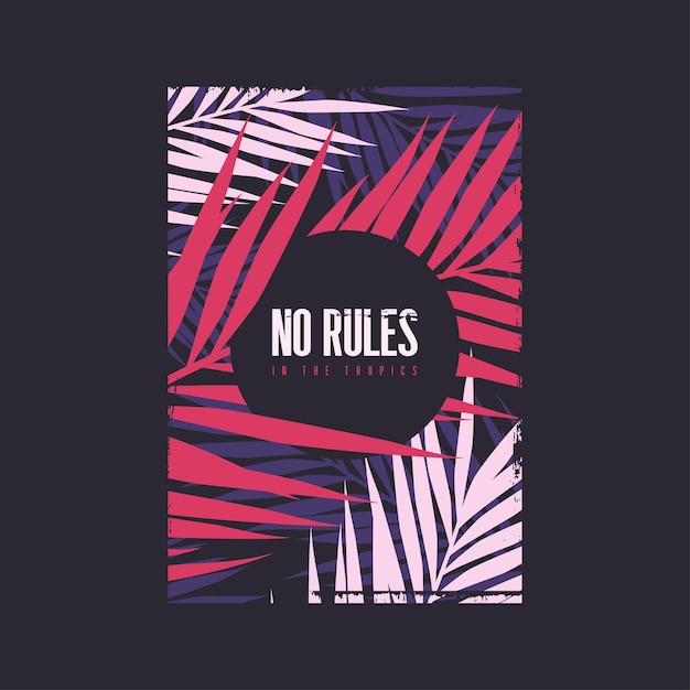 No rules in the tropics graphic summer tshirt design vector illustration