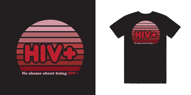 No shame about being HIV Vector T Shirt Design HIV T Shirt Design ADIS Vector T Shirt Design