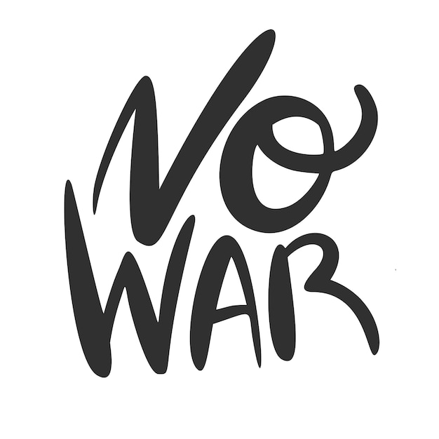 No war Stop war Inscription A call to peace Handwritten text For your design