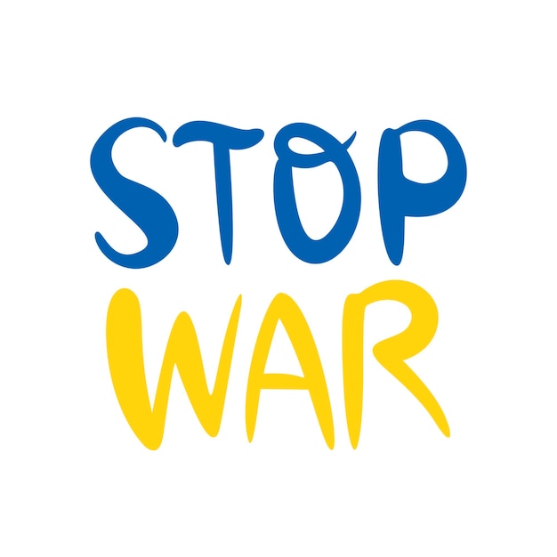 No war Stop war Inscription A call to peace Handwritten text For your design