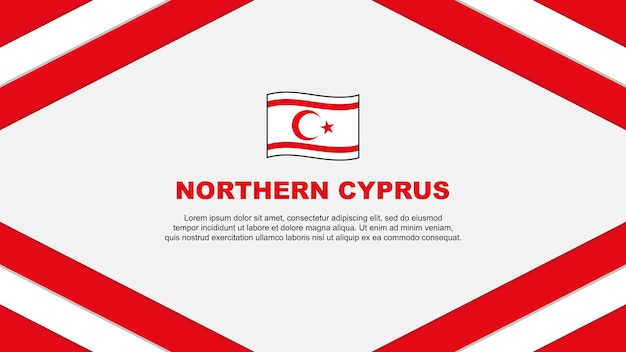 Northern Cyprus Flag Abstract Background Design Template Northern Cyprus Independence Day Banner Cartoon Vector Illustration Northern Cyprus Template