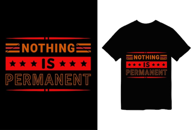 Nothing is Permanent tshirt design