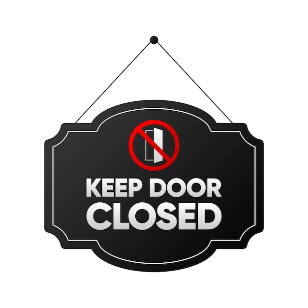 Notice Keep Door Closed Symbol Sign Business sign isolated on white background Vector illustration