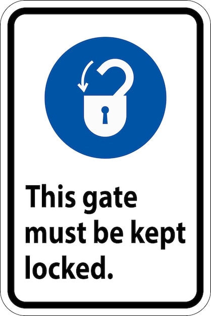 Vector notice sign gate must be kept locked