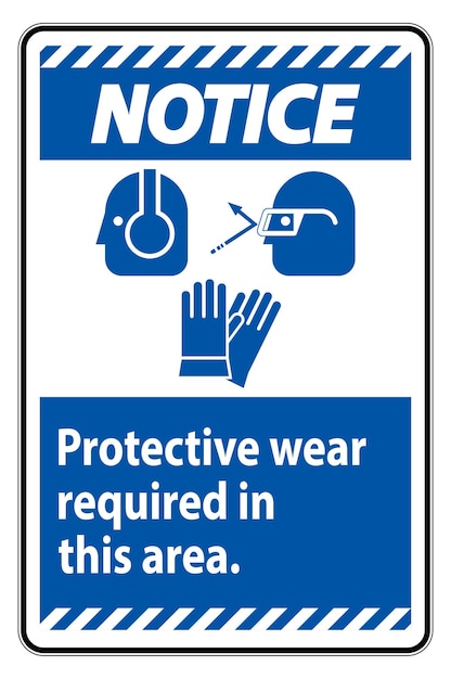 Vector notice sign wear protective equipment in this area with ppe symbols