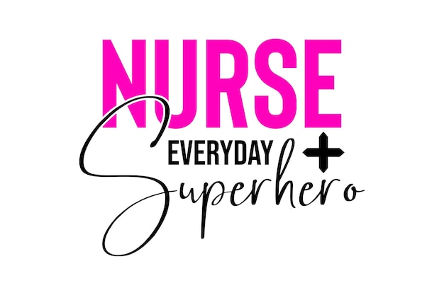 Nurse Everyday Superhero