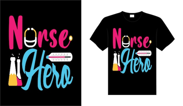 Nurse hero Nurse Tshirt design typography lettering merchandise design