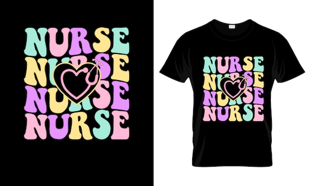 Vector nurse nurse nurse nurse colorful graphic tshirt mothers day tshirt design