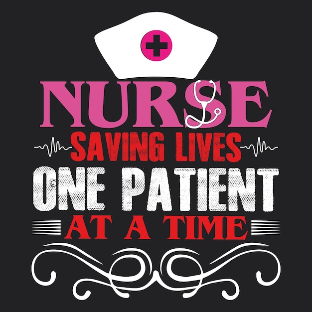 NURSE SAVING LIVES ONE PATIENT AT A TIME